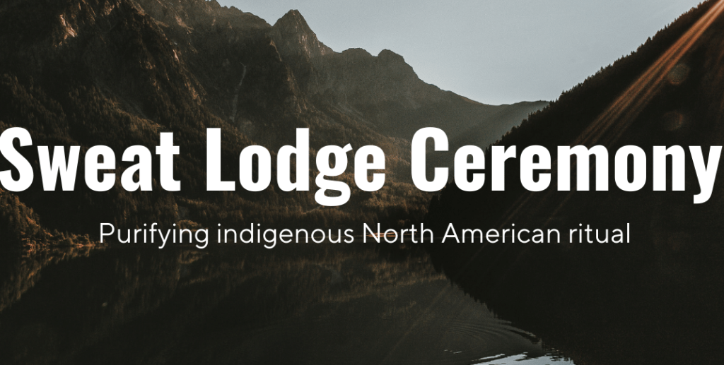 What is Sweat Lodge Ceremony