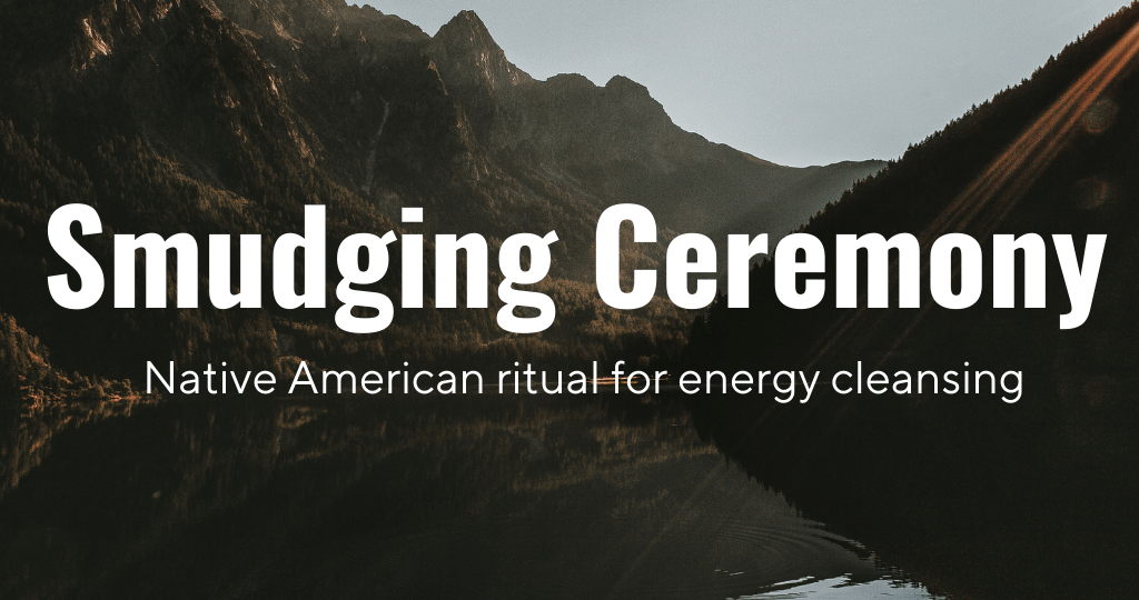 What is Smudging Ceremony