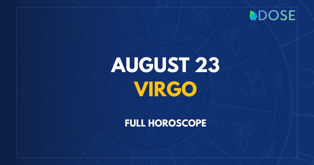 August 23 Zodiac Sign: Compatibility, Personality, Traits and More - DOSE